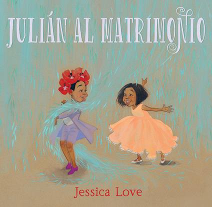 Julián al matrimonio - Jessica Love - copertina