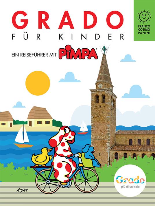 Grado für kinder. Ein reisefürer mit Pimpa. Ediz. illustrata. Con Adesivi - Altan,Giulia Calandra Buonaura - copertina