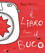 Il libro con il buco. Ediz. a colori