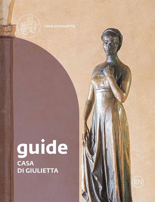 Casa di Giulietta. Guide - copertina