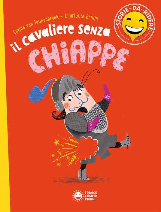 Il cavaliere senza chiappette. Ediz. a colori - Levina Van Teunenbroek - copertina