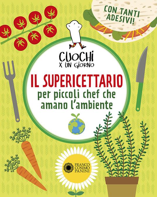 Il supericettario per piccoli chef che amano l'ambiente. Ediz. a colori. Ediz. a spirale. Con Adesivi - Franco Ascari,Laura Scapinelli,Raffaella M. Bazzanini - copertina