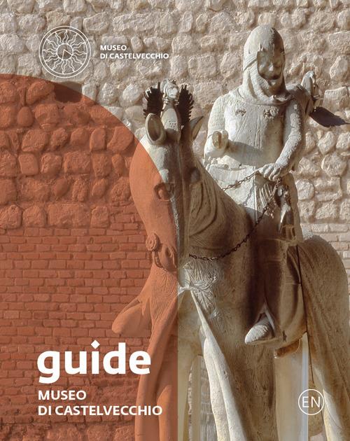 Museo di Castelvecchio. Guida. Ediz. inglese - copertina