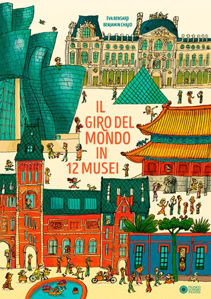 Il giro del mondo in 12 musei. Ediz. a colori - Eva Bensard - copertina