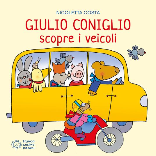 Giulio Coniglio scopre i veicoli. Ediz. a colori - Nicoletta Costa - copertina