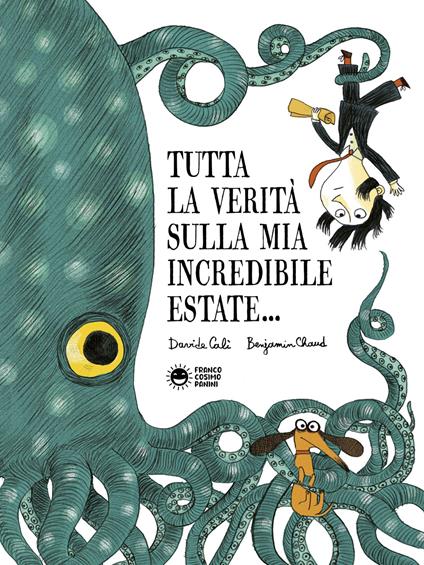 Tutta la verità sulla mia incredibile estate - Davide Calì - copertina