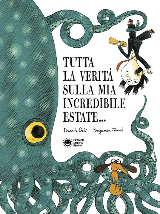 Tutta la verità sulla mia incredibile estate - Davide Calì - copertina