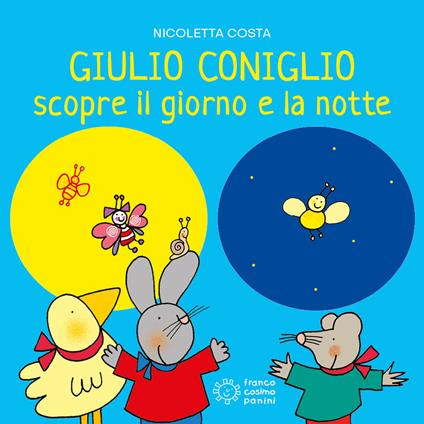 Giulio Coniglio scopre la notte e il giorno. Ediz. a colori - Nicoletta Costa - copertina