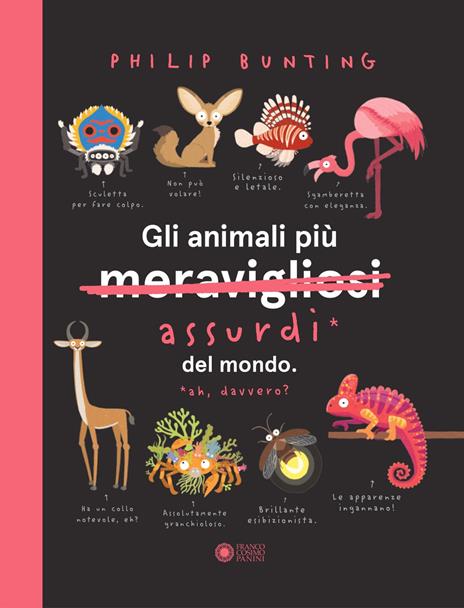 Gli animali più assurdi del mondo - Philip Bunting - copertina