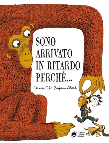 Sono arrivato in ritardo perché... - Davide Calì - copertina