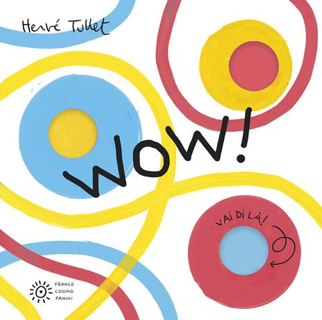 Wow! Ediz. a colori - Hervé Tullet - copertina