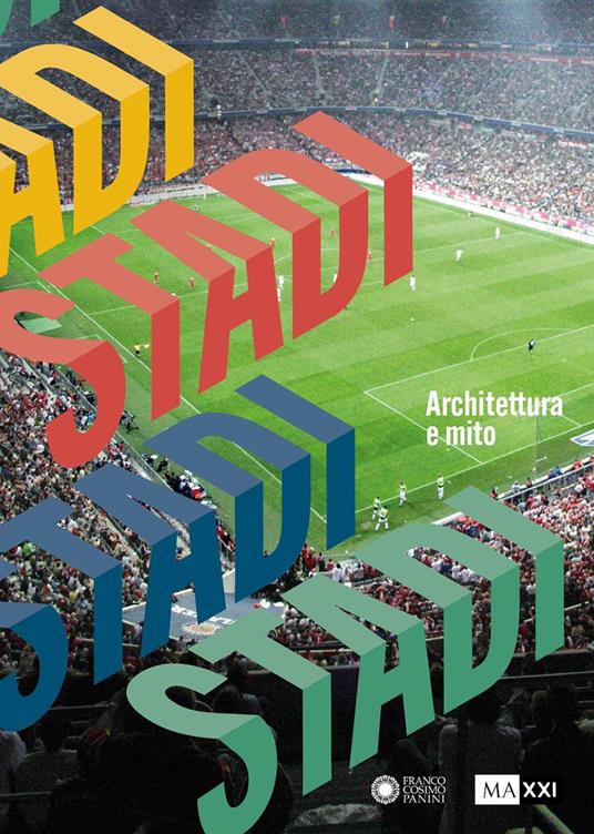 Stadi. Architettura e mito. Ediz. a colori - copertina