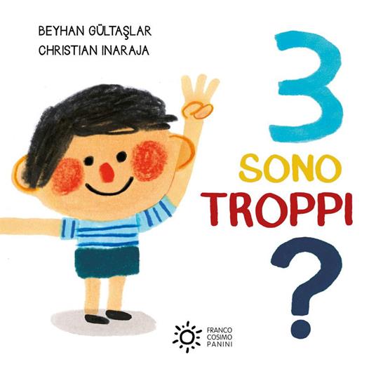 3 sono troppi? Ediz. a colori - Beyhan Gültaslar,Christian Inaraja - copertina