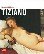 Tiziano. Ediz. illustrata