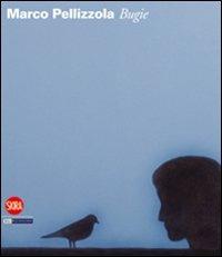 Marco Pellizzola. Bugie