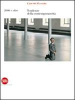 L' arte del XX secolo. Tendenze della contemporaneità. 2000 e oltre
