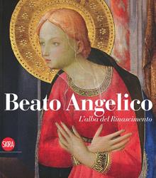 Beato Angelico. L'alba del rinascimento