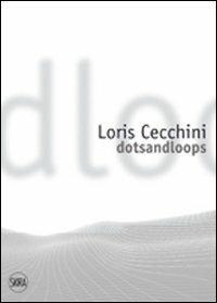 Loris Cecchini - Marco Bazzini,Stefano Pezzato - copertina