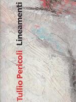 Tullio Pericoli. Lineamenti. Volto e paesaggio. Ediz. illustrata