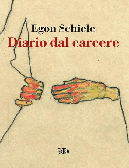 Egon Schiele. Diario dal carcere - Arthur Roessler - copertina