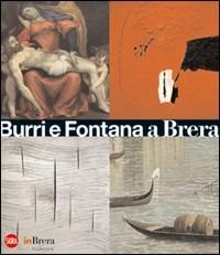 Burri, Fontana e la Pinacoteca di Brera. Materia e spazio. Ediz. illustrata - copertina