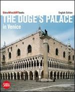 The Doge's Palace in Venice. Ediz. illustrata