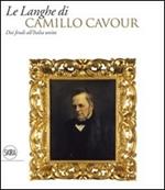 Langhe di Camillo Cavour. Ediz. illustrata