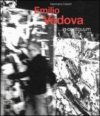 Emilio Vedova ...in continuum. Ediz. italiana e inglese - Germano Celant - copertina