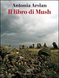 Il Libro di Mush - Antonia Arslan - copertina