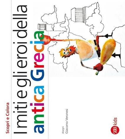 I miti e gli eroi dell'antica Grecia. Ediz. illustrata - Cristina Cappa Legora - copertina