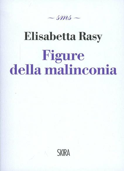 Figure della malinconia - Elisabetta Rasy - copertina