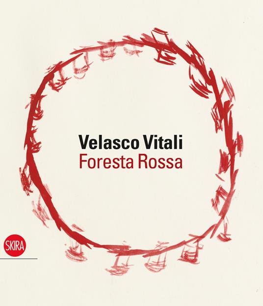 Velasco Vitali. Foresta rossa. Ediz. illustrata - copertina