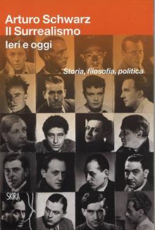 Il surrealismo. Ieri e oggi. Storia, filosofia, politica. Con DVD