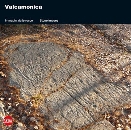Valcamonica. Immagini dalle rocce. Ediz. italiana e inglese - copertina