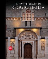 La cattedrale di Reggio Emilia. Con chiave USB - copertina
