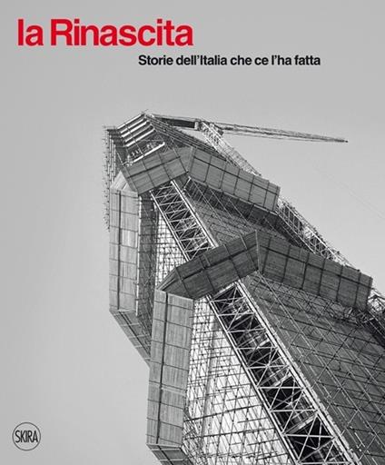 La rinascita. Storie dell'Italia che ce l'ha fatta - copertina