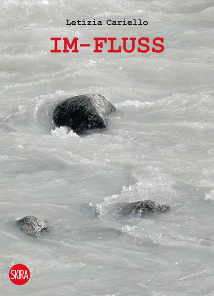 Im-fluss. Ediz. italiana e inglese - Letizia Cariello - copertina