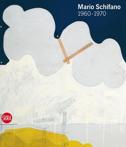 Mario Schifano 1960-1970. Ediz. illustrata - copertina