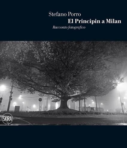 El Principin a Milan. Racconto fotografico - Stefano Porro - copertina