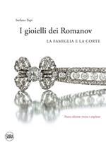 I gioielli dei Romanov. La famiglia e la corte