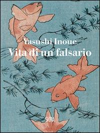 Vita di un falsario - Yasushi Inoue - copertina