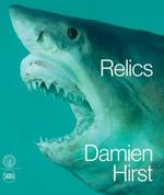 Damien Hirst. Relics. Ediz. inglese
