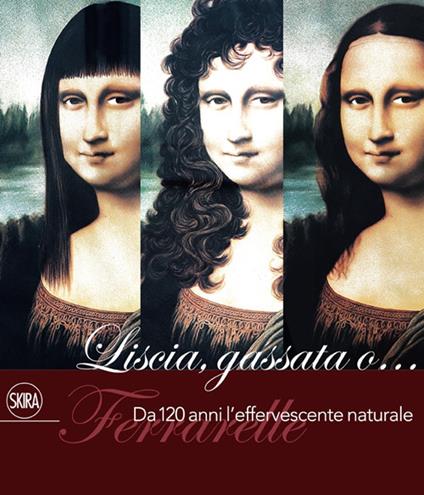 Liscia, gassata o... Ferrarelle. Da 120 anni l'effervescente naturale - copertina