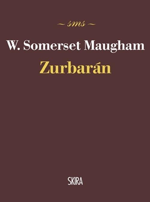Zurbarán - W. Somerset Maugham - copertina