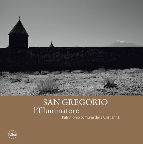 San Gregorio l'Illuminatore. Patrimonio comune della cristianità. Ediz. italiana e inglese - copertina