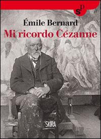 Mi ricordo Cézanne - Émile Bernard - copertina