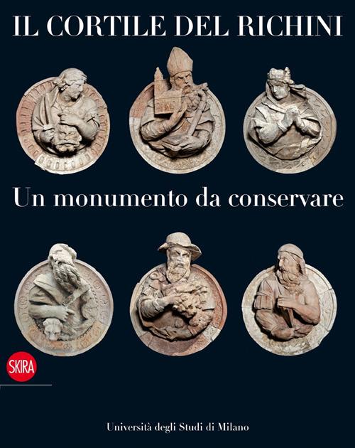 Il cortile del Richini. Un monumento da conservare - Antonello Negri,Pasquale Tucci - copertina