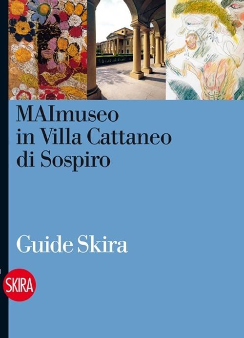 MAImuseo in Villa Cattaneo di Sospiro - Vanda Francescetti,Alessandra Mantovani - copertina