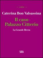 Il caso Palazzo Citterio. La Grande Brera