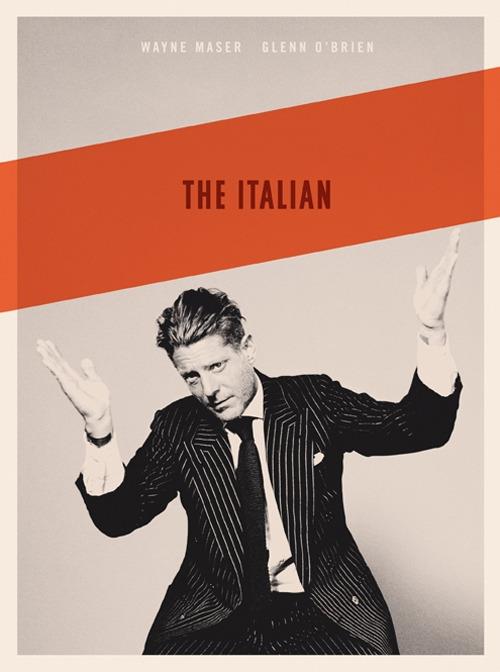 The Italian. A Photographic Interview. Lapo Elkann. Ediz. inglese - Wayne Maser,Glenn O'Brien - copertina